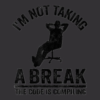 I'm Not Taking A Break The Code Is Compiling Programmer Vintage Hoodie | Artistshot