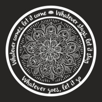 Whatever Comes Meditation Mandala Yoga Sayings Quote Ladies Fitted T-shirt | Artistshot