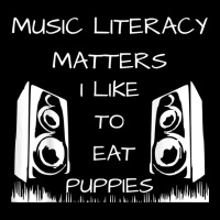 Music Literacy Matters I Like To Eat Puppies Funny T Shirt Long Sleeve Baby Bodysuit | Artistshot