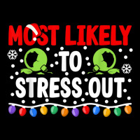 Most Likely To Stress Out I Matching Christmas T Shirt Fleece Short | Artistshot