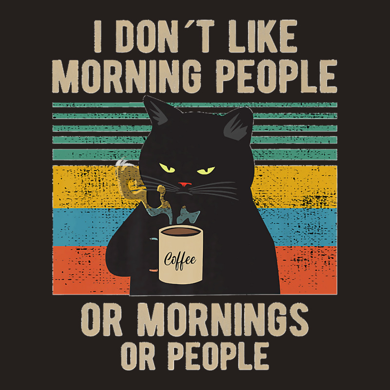 I Hate Morning People And Mornings And People Coffee Cat Premium Tank Top by kevinnichols | Artistshot