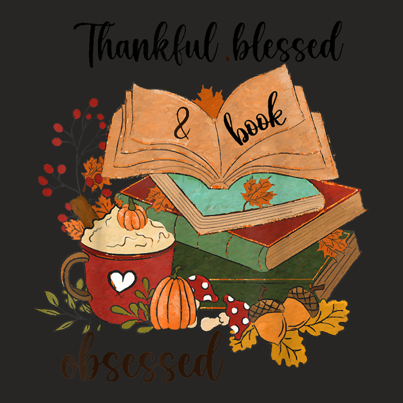 Thankful Blessed And Book Obsessed Fall Season Ladies Fitted T-Shirt by Fashzilla | Artistshot