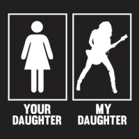 Your Daughter T-shirt | Artistshot