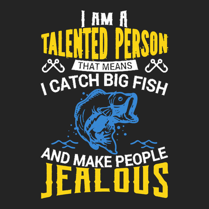 Fishing T  Shirt I Am A Talented Person I Catch Big Fish   Fishing T 3/4 Sleeve Shirt | Artistshot