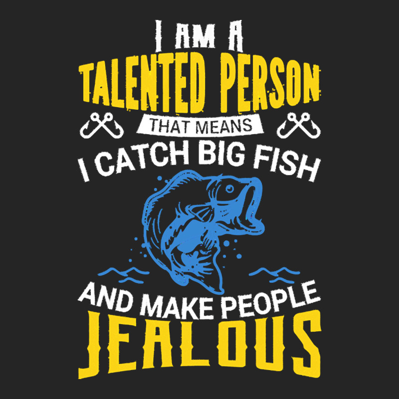 Fishing T  Shirt I Am A Talented Person I Catch Big Fish   Fishing T Unisex Hoodie | Artistshot