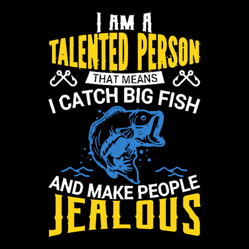 Fishing T  Shirt I Am A Talented Person I Catch Big Fish   Fishing T Zipper Hoodie | Artistshot