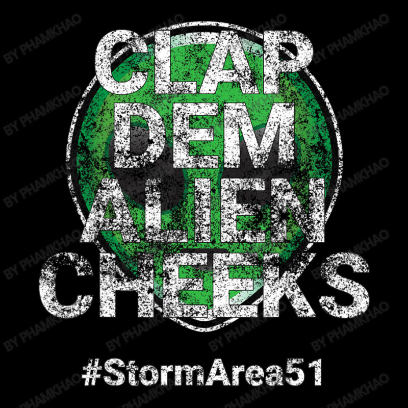 Storm Area 51 Clap Dem Alien Cheeks Stormarea51 Distressed Pocket T-shirt | Artistshot