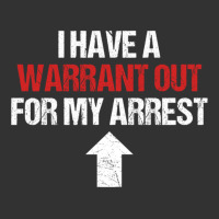 I Have A Warrant Out For My Arrest Apparel Pullover Hoodie Baby Bodysuit | Artistshot