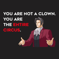 Miles Edgeworth Entire Circus Quote T-shirt | Artistshot