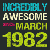 Incredibly Awesome Since March 1982 Birthday Women's Triblend Scoop T-shirt | Artistshot