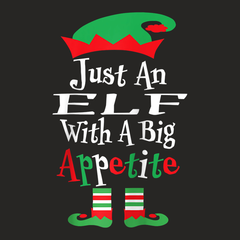 Funny Christmas Just An Elf With A Big Appetite Shirt Gift Raglan Base Ladies Fitted T-Shirt by cm-arts | Artistshot