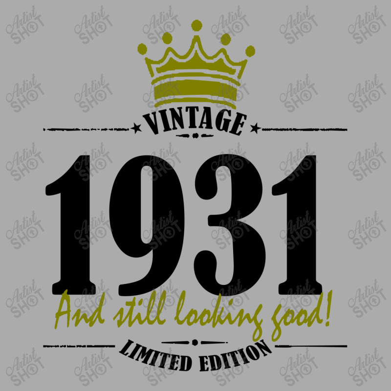 Vintage 1931 And Still Looking Good T-shirt | Artistshot