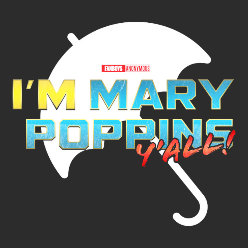 I'am Mary Poppins Y'all Exclusive T-shirt | Artistshot