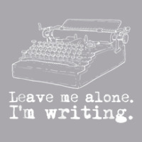 Leave Me Alone I'm Writing Writers Working On Typewriter Youth 3/4 Sleeve | Artistshot