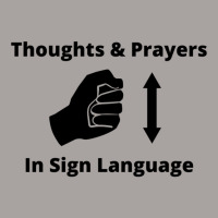 Thoughts And Prayers In Sign Language Funny Humor Racerback Tank | Artistshot