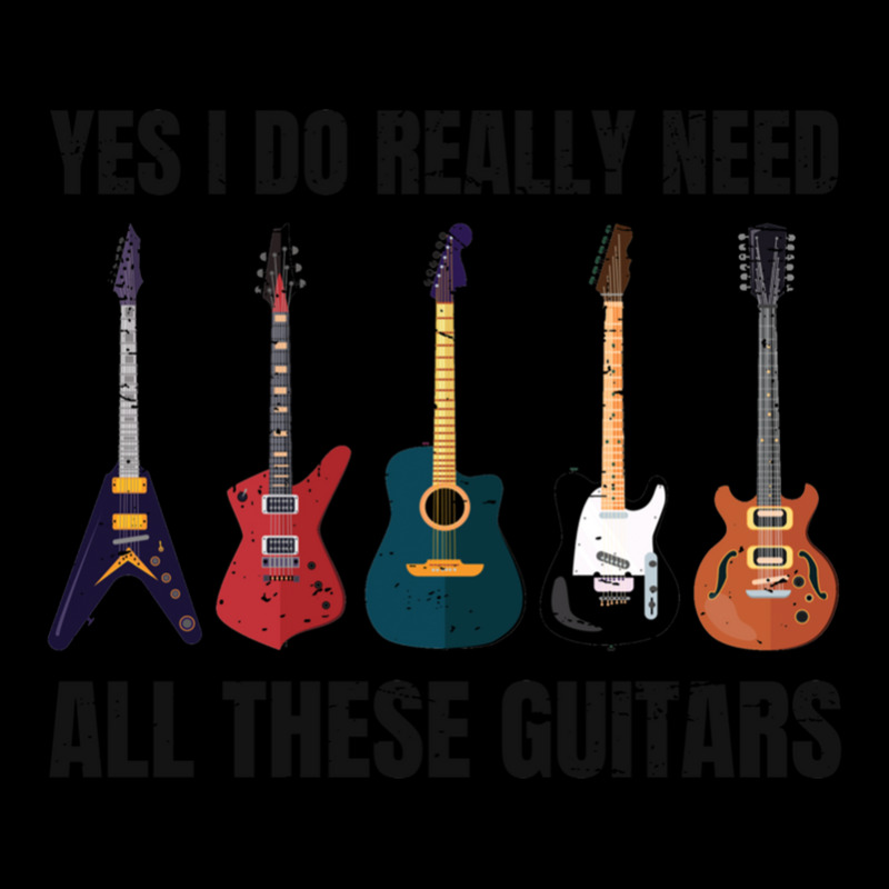 Yes I Really Do Need All These Guitars Funny Guitarist Music Lover Zipper Hoodie | Artistshot