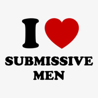 I Love Submissive Men Ladies Fitted T-shirt | Artistshot