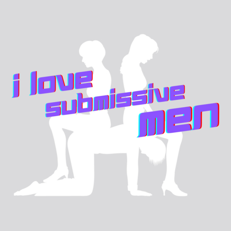 I Love Submissive Men Women's Triblend Scoop T-shirt by cm-arts | Artistshot