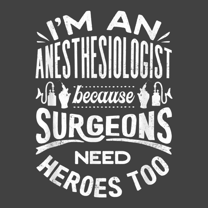 Anesthesiologist Anaesthetist Surgeons Funny Quote T Shirt Vintage T-shirt | Artistshot