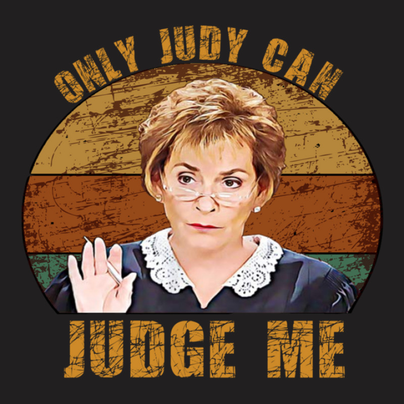 Only Judy Can Judge Me Funny Retro T-shirt | Artistshot