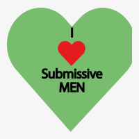 I Love Submissive Men             (7) Ladies Fitted T-shirt | Artistshot