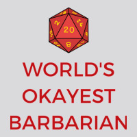 Worlds Okayest Barbarian With D20 Dice Women's Triblend Scoop T-shirt | Artistshot