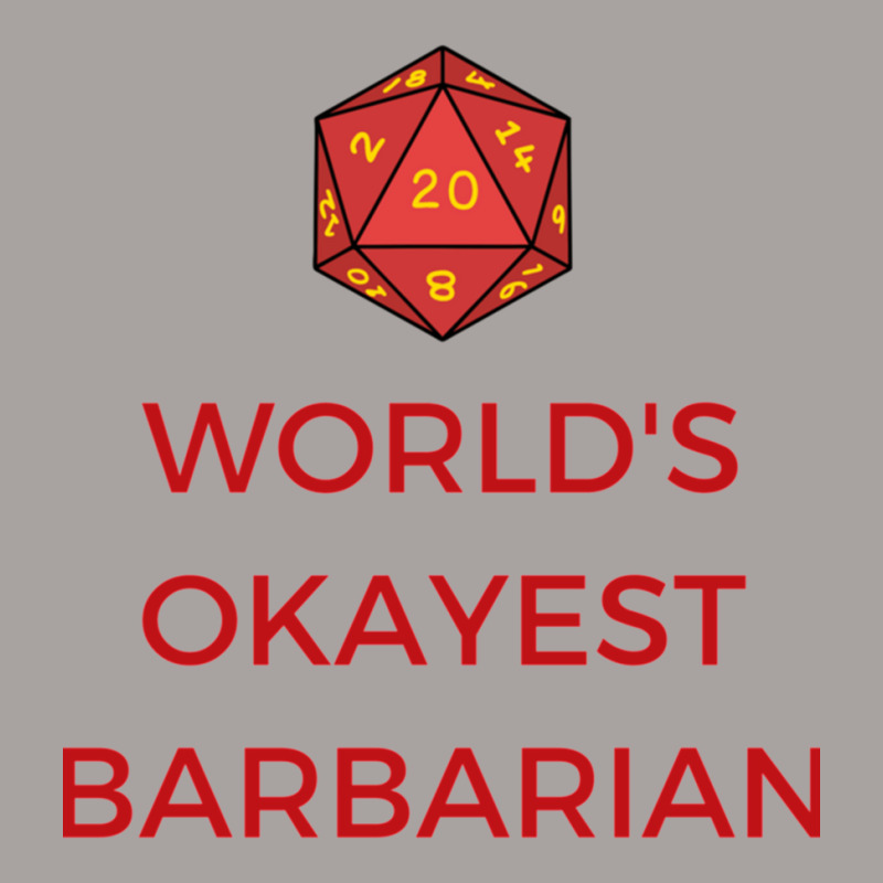 Worlds Okayest Barbarian With D20 Dice Racerback Tank by cm-arts | Artistshot