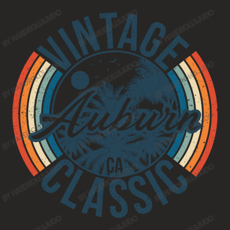 I Love Auburn California Retro Vintage Classic Limited Edition Ladies Fitted T-Shirt by hardrollsjudo | Artistshot