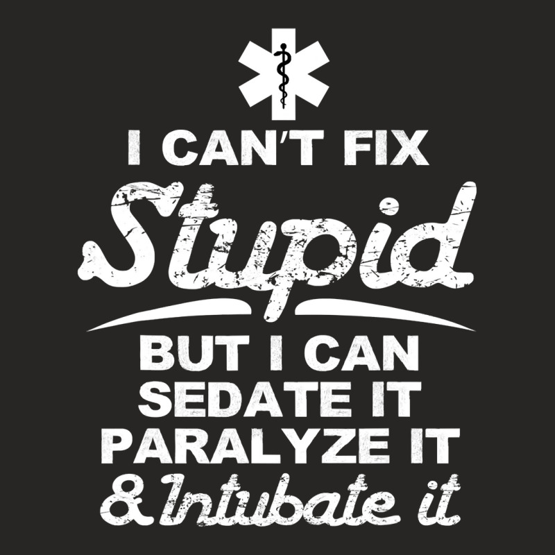 Paramedic Emt Gift Can Sedate And Paralyze Stupid Funny Ems Ladies Fitted T-Shirt by cm-arts | Artistshot