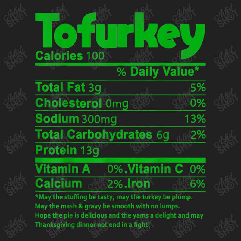 Custom Tofurky Nutrition Facts Funny Tshirt By Artistshot