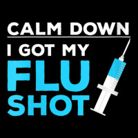 Womens Calm Down I Got My Flu Shot Vaccine Syringe Vaccinated V-neck Adjustable Cap | Artistshot