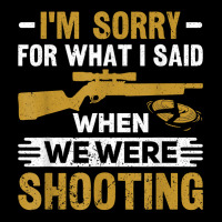 I'm Sorry For What I Said When We Were Clay Target Shooting T Shirt Graphic Youth T-shirt | Artistshot