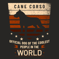 Cane Corso Official Dog Of The Coolest People In The World Pullover Ho Ladies Fitted T-shirt | Artistshot