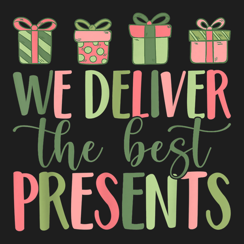 We Deliver The Best Present Labor Delivery Nurse Christmas T Shirt Classic T-shirt by cm-arts | Artistshot