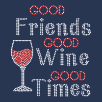 Womens Good Friends Good Wine Good Times Bling Rhinestone V Neck T Shi Men Denim Jacket | Artistshot