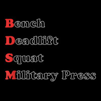 I'm Into B.dsm Bench Squat Deadlift Military Press T Shirt Toddler Sweatshirt | Artistshot