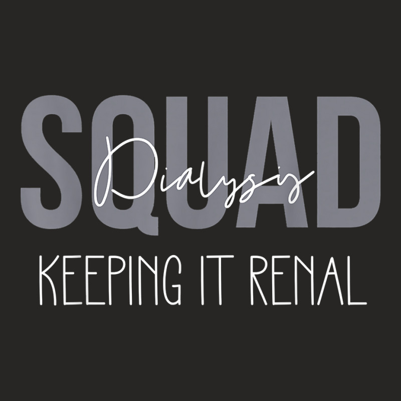 Dialysis Tech Kidney Hemodialysis Nurse Squad Keeping Renal T Shirt Ladies Fitted T-Shirt by cm-arts | Artistshot