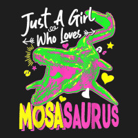 Just A Girl Who Loves Mosasaurus Girl Dinosaur Party Classic T-shirt | Artistshot