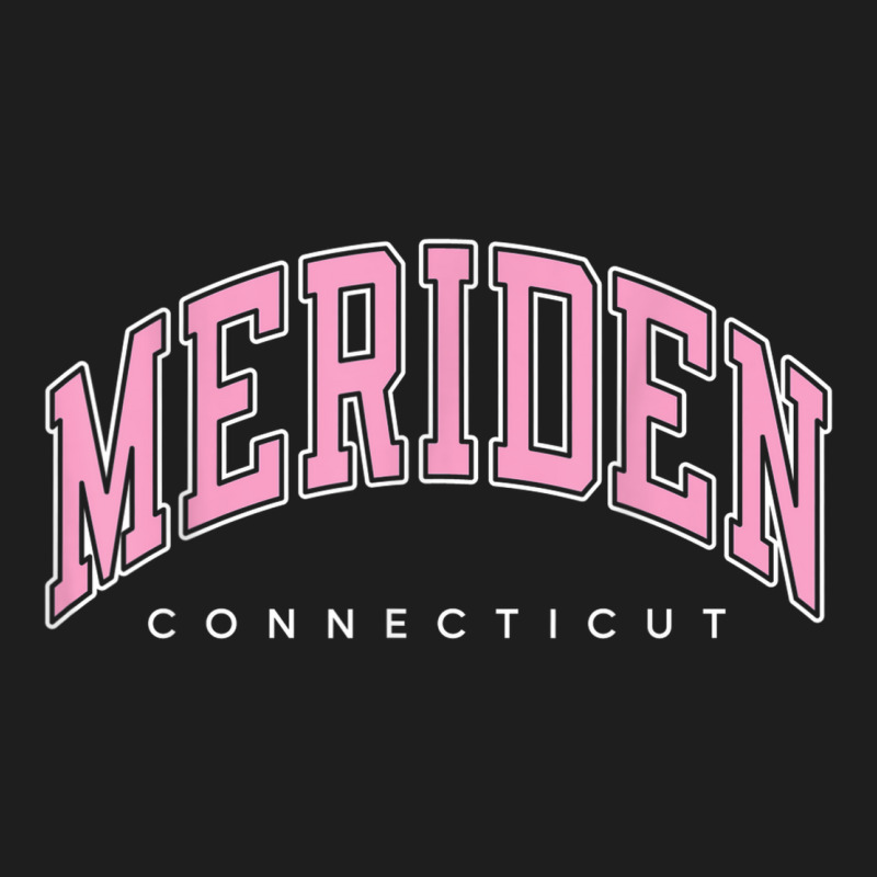 Meriden Connecticut Ct Varsity Style Pink Text Classic T-shirt | Artistshot