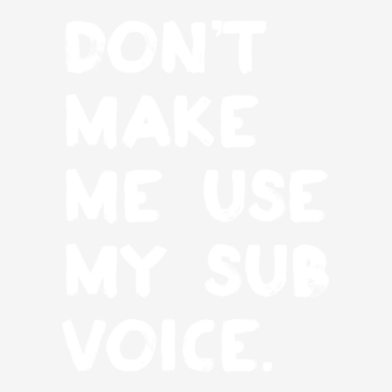 Dont Make Me Use My Sub Voice Adjustable Cap by cm-arts | Artistshot