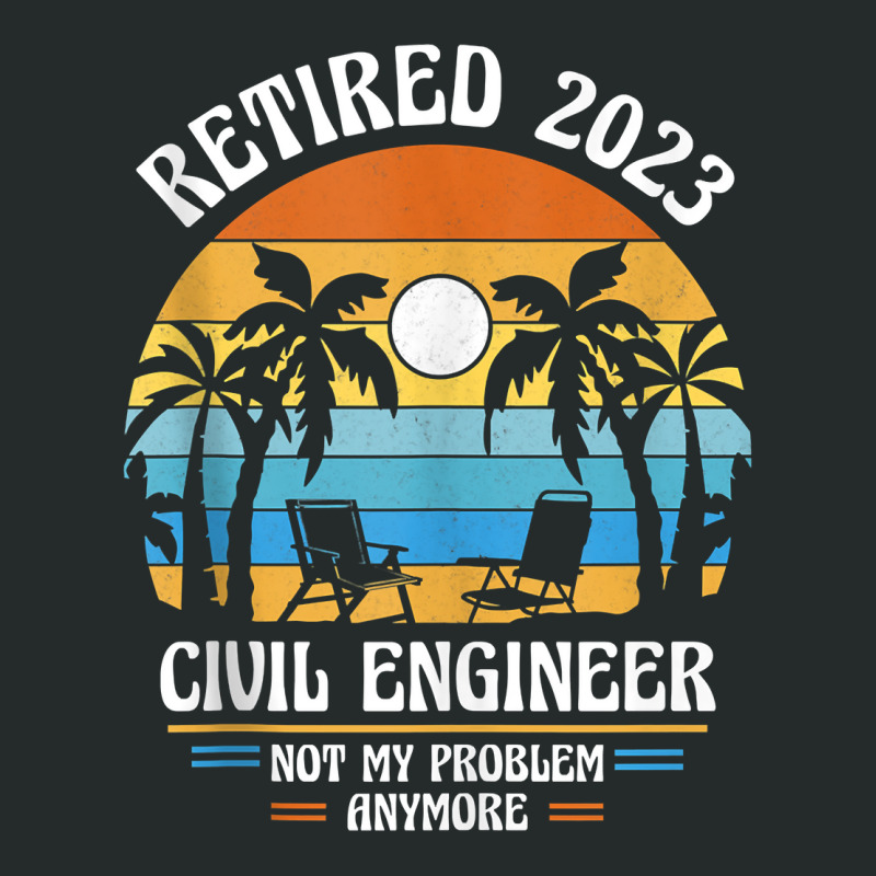 Civil Engineer Retired 2023 Tank Top Women's Triblend Scoop T-shirt by montistd | Artistshot