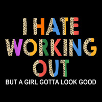 I Hate Working Out But Girl Gotta Look Good Fitness Workout Cropped Sweater | Artistshot