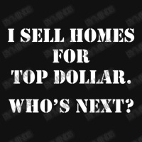 I Sell Homes For Top Dollar- Real Estate Agents Baby Bibs | Artistshot