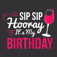 Womens Sip Sip Hooray It's My Birthday Wine Drinker Wine Vintage Short | Artistshot