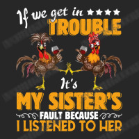 Chicken Cock If We Get In Trouble Its My Sisters Fault Wine Chicken 36 Women's Pajamas Set | Artistshot