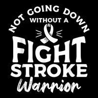 Not Going Down Without A Fight Stroke Warrior Awareness T Shirt Adjustable Cap | Artistshot