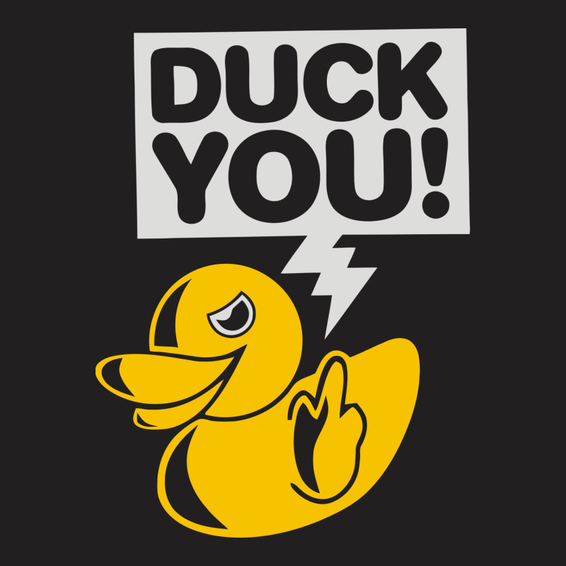 Custom Duck You T-shirt By Erryshop - Artistshot