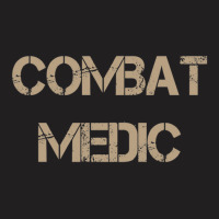 Combat Medic Dad Combat Medic Sister Combat Medic Grandma Combat Medic T-shirt | Artistshot