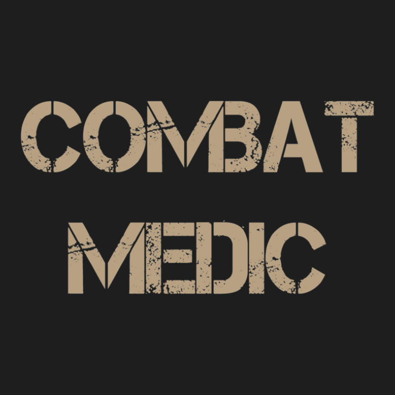 Combat Medic Dad Combat Medic Sister Combat Medic Grandma Combat Medic Classic T-shirt by DarienMeredith | Artistshot