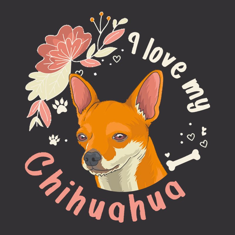 Short Haired Chihuahua T  Shirt I Love My Short Haired Chihuahua Dog O Vintage Short | Artistshot